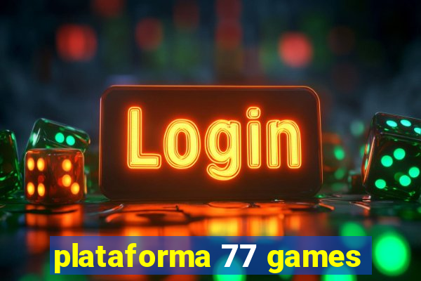 plataforma 77 games